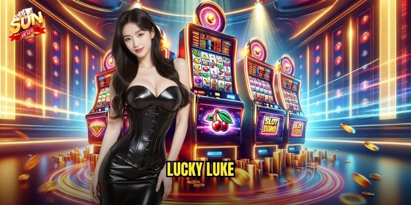 Lucky Luke sunwin sh – Cùng cao bồi may mắn chinh phục thưởng lớn 1 Lucky Luke