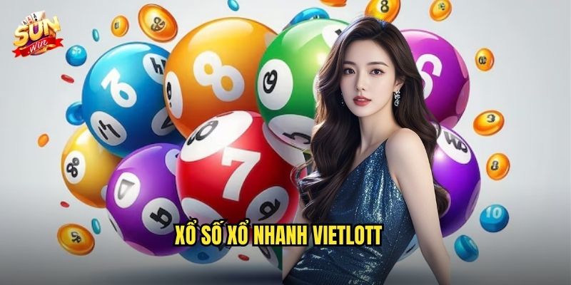 Xổ số xổ nhanh Vietlott sunwin sh – Quay nhanh trúng lớn mỗi ngày 1 xổ số xổ nhanh Vietlott