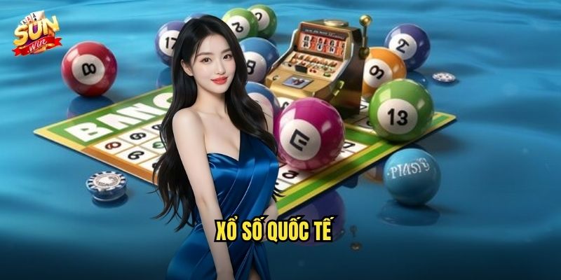 Xổ số quốc tế sunwin sh – Thử vận may với xổ số toàn cầu 1 xổ số quốc tế