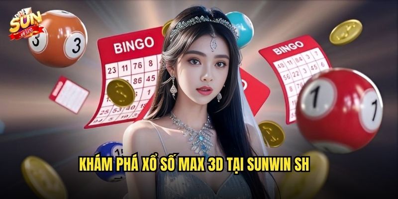 Xổ số Max 3D sunwin sh – Trúng thưởng lớn với 3 chữ số may mắn 2 Khám phá xổ số Max 3D tại sunwin sh