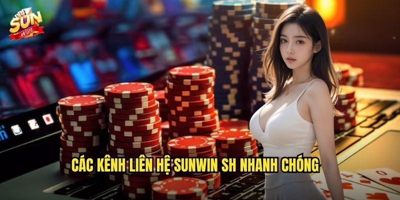 Liên Hệ sunwin sh - Hỗ Trợ Khách Hàng Chuyên Nghiệp 24/7 2 Các kênh liên hệ SunWin SH nhanh chóng