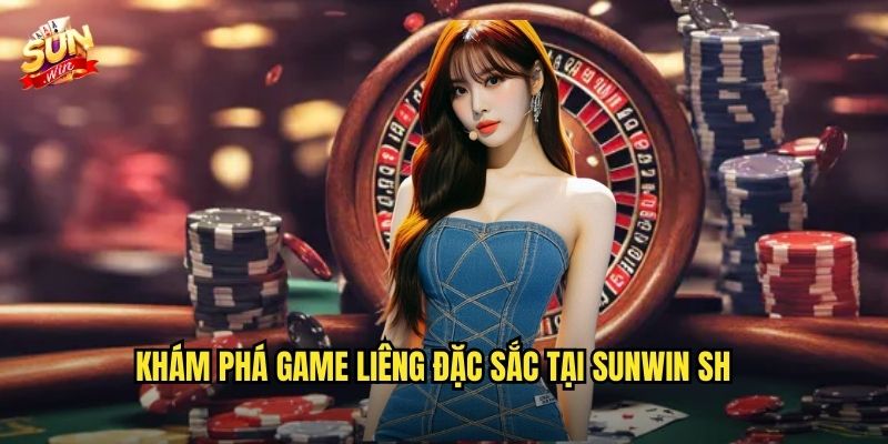 Liêng sunwin sh - Trải Nghiệm Game Bài Dân Gian Đỉnh Cao 2 Khám phá game Liêng đặc sắc tại sunwin sh