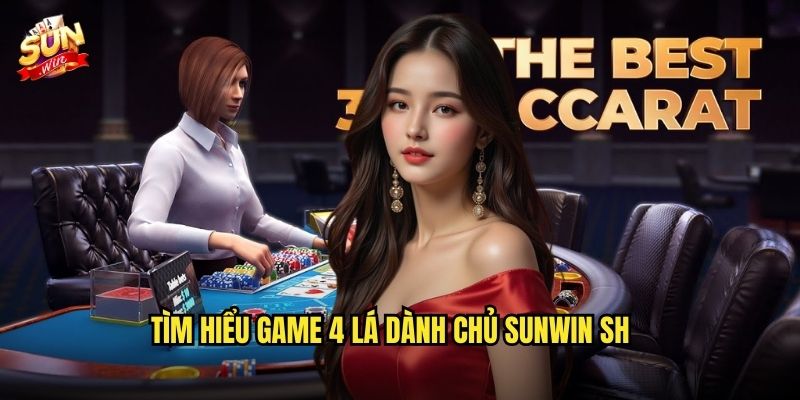 4 Lá Dành Chủ sunwin sh - Trò Chơi Đồng Đội Hấp Dẫn 2 Tìm hiểu game 4 Lá Dành Chủ sunwin sh