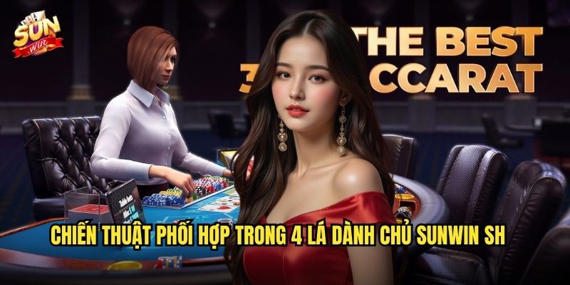 4 Lá Dành Chủ sunwin sh - Trò Chơi Đồng Đội Hấp Dẫn 3 Chiến thuật phối hợp trong 4 Lá Dành Chủ sunwin sh
