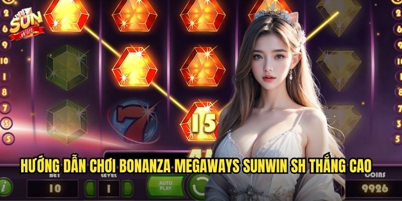 Bonanza Megaways sunwin sh - Triệu Cách Thắng Mỗi Vòng Quay 3 Hướng dẫn chơi Bonanza Megaways sunwin sh thắng cao