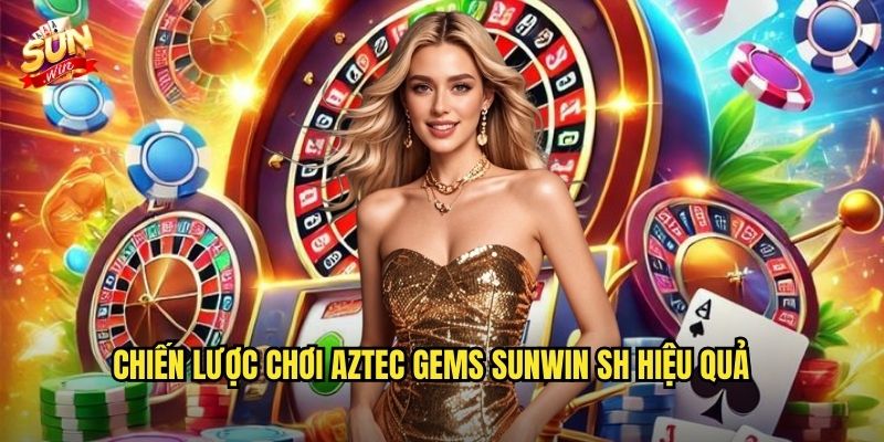 Aztec Gems sunwin sh - Kho Báu Cổ Đại Chờ Bạn Khám Phá 3 Chiến lược chơi Aztec Gems sunwin sh hiệu quả