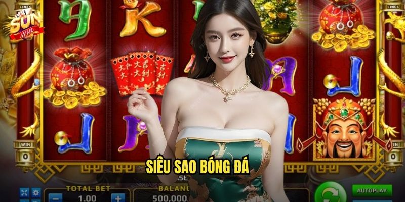 Siêu sao bóng đá sunwin sh – Đặt cước đỉnh đẳng cấp cùng các ngôi sao 1 Siêu sao bóng đá